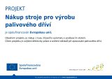 Nákup stroje na  výrobu palivového dříví